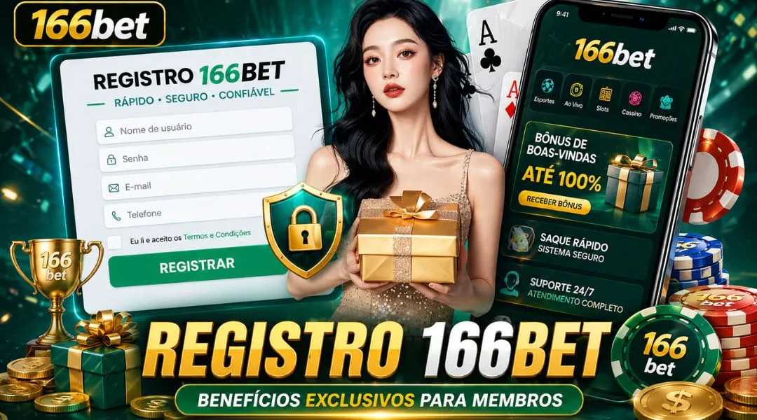 166BET Registro: você recebe grandes benefícios
